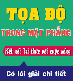 Tọa độ trong Mặt phẳng (KNTT_T10)